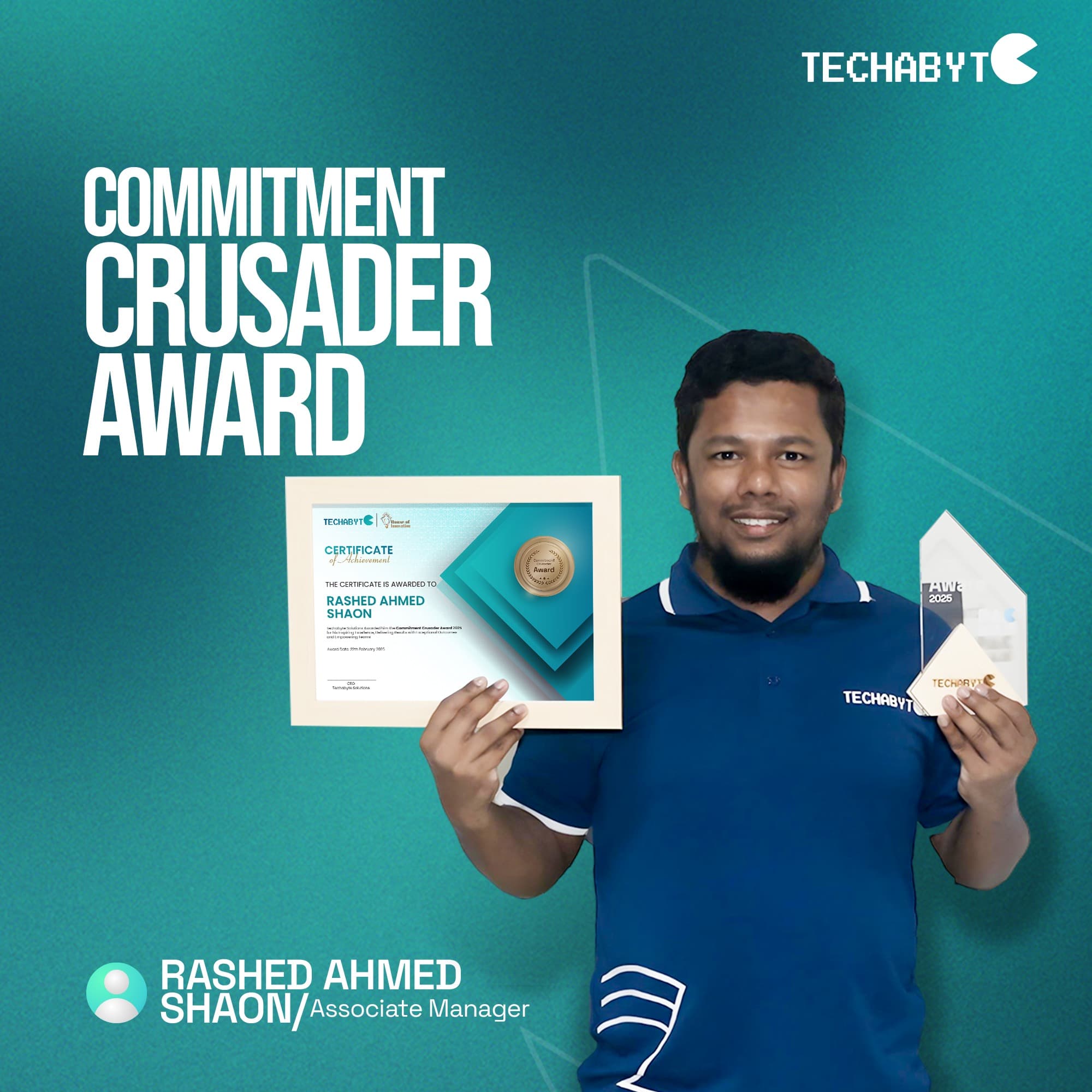 Rashed Ahmed Shaon holding the Commitment Crusader Award 2025 trophy and framed certificate from Techabyte Solutions